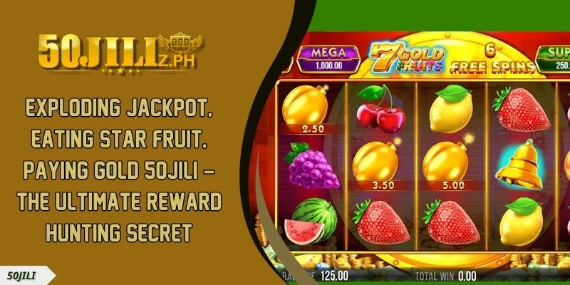 Exploding Jackpot Eat Star Fruit Pay Gold