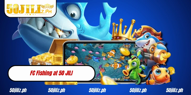 FC Fishing at 50 JILI
