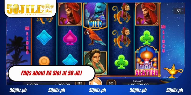 FAQs about KA Slot at 50 JILI