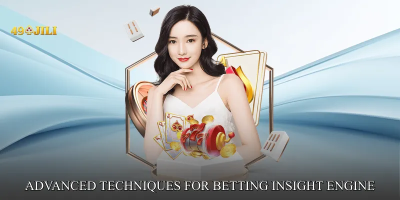 Advanced Techniques for Betting Insight Engine