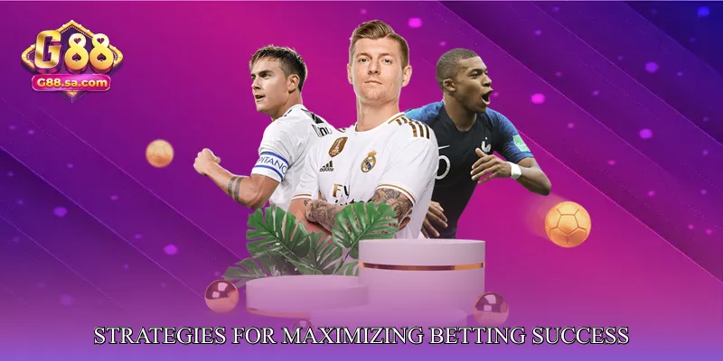 Strategies for Maximizing Betting Success