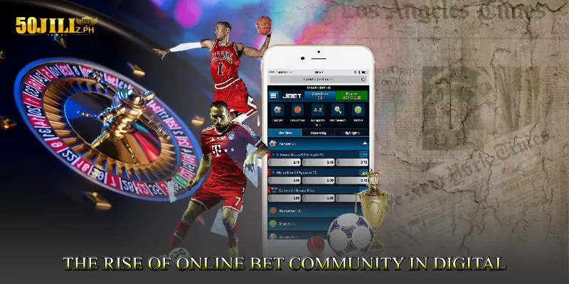 The Rise of Online Bet Community in Digital Betting