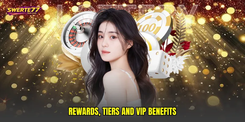 Rewards, Tiers and VIP Benefits