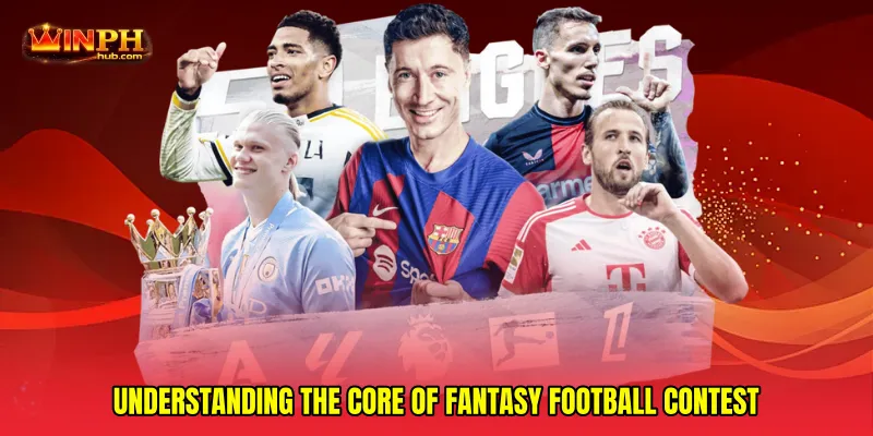 Understanding the Core of Fantasy football contest